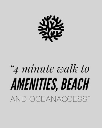 4 minute walk to amenities, beach and oceanaccess
